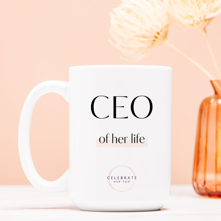 CEO Of Her Life - Mug 15oz.