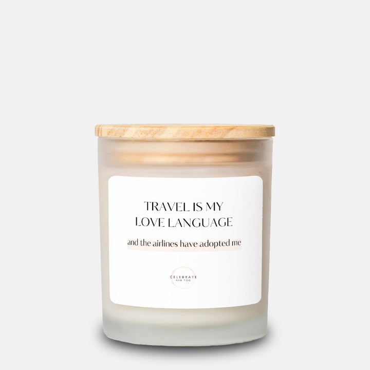 Travel Is My Love Language - Candle Frosted Glass (11 oz)