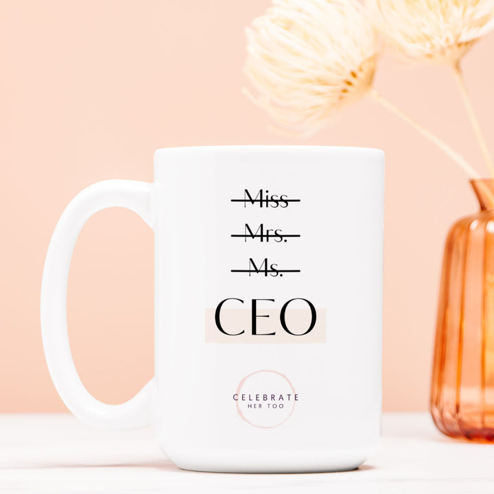 Miss Mrs. Ms. CEO - Mug 15oz.
