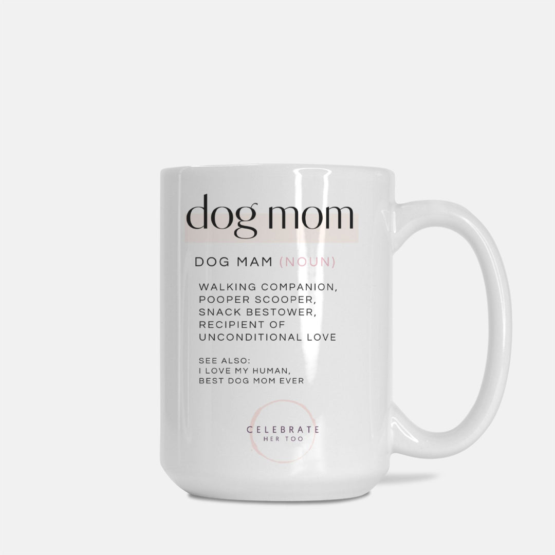 Dog Mom Definition - Mug 15oz.