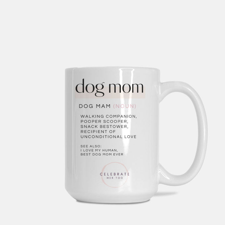 Dog Mom Definition - Mug 15oz.