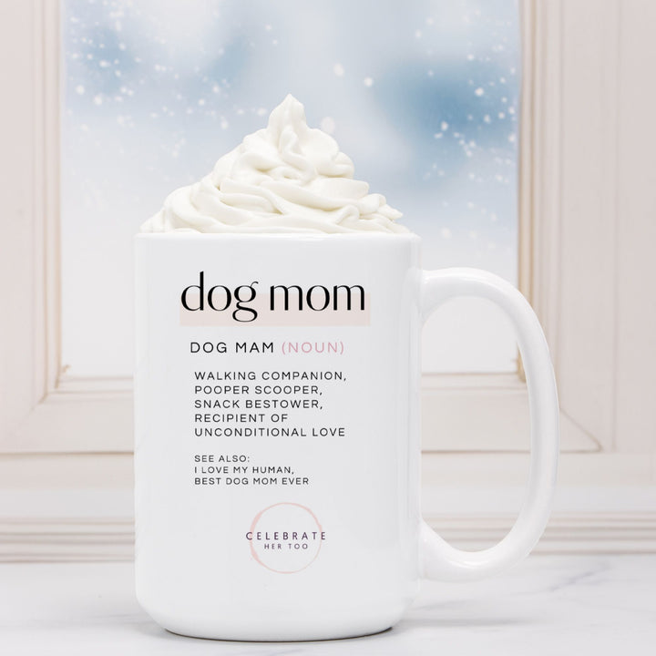 Dog Mom Definition - Mug 15oz.