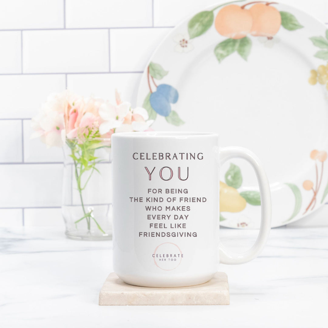 CELEBRATING YOU Friendsgiving Mug 15oz. White
