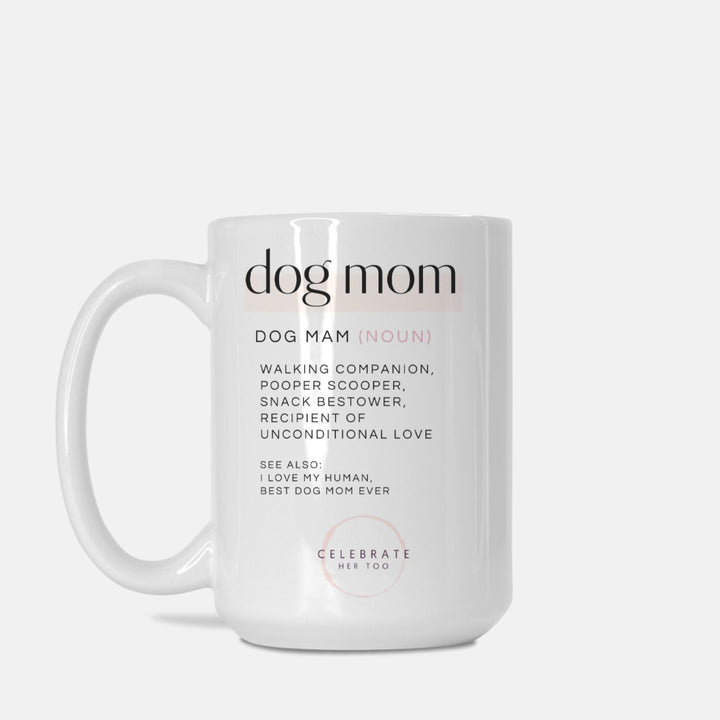Dog Mom Definition - Mug 15oz.