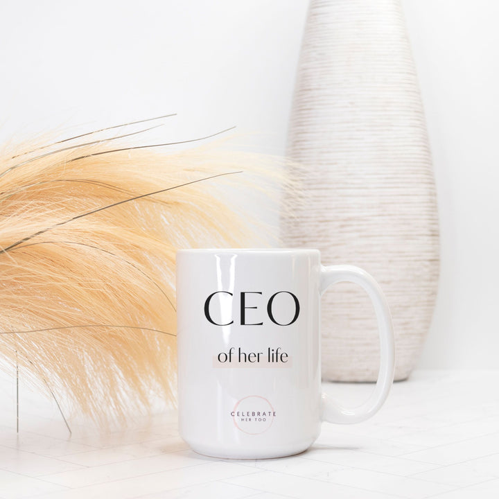 CEO Of Her Life - Mug 15oz.