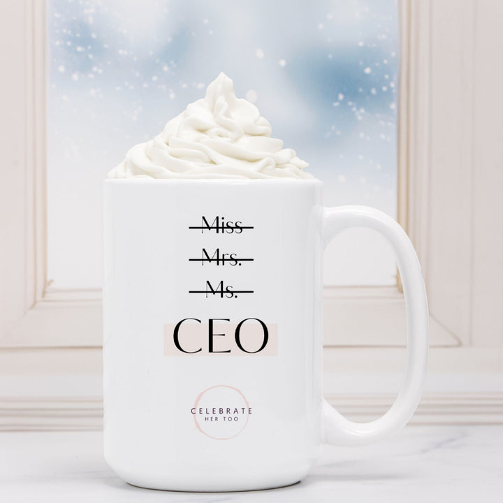 Miss Mrs. Ms. CEO - Mug 15oz.
